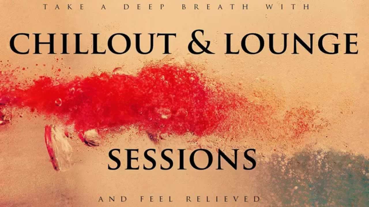 Intro | Chillout & Lounge Sessions