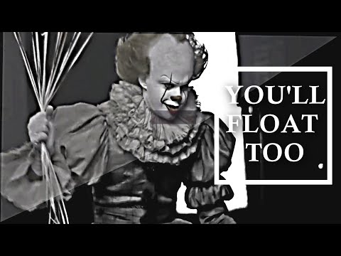 ►Pennywise || YOU'LL FLOAT TOO