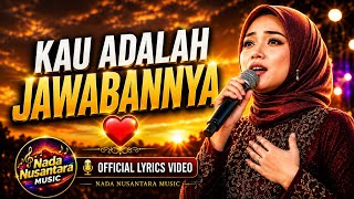KAU ADALAH JAWABANNYA ❤️ Lagu Cinta Paling Menyentuh 2026 (Official Lyrics Video)