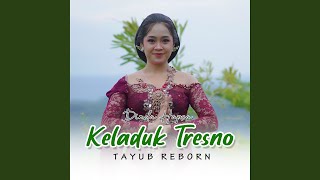 Keladuk Tresno tayub Reborn