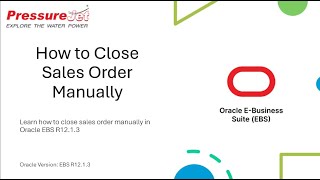 How to Close Sales Order Manually| Oracle EBS R12