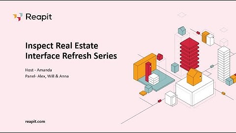 InspectRealEstate Interface Refresh - Session 1 | Training Webinar