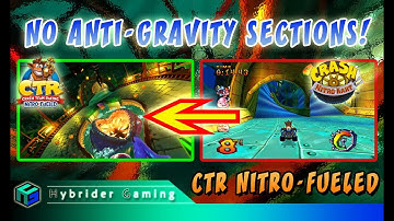 No Anti-Gravity Sections in CNK Tracks | Crash Team Racing Nitro-Fueled
