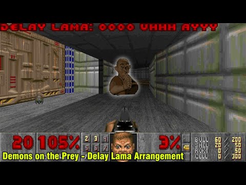 Delay's on the Prey (Delay Lama) (DOOM 1993 -  [E1M7] Demons on the Prey)
