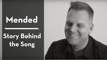 Matthew West - Mended (Story Behind The Song)