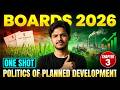 📌 Politics of Planned Development | Class 12 Political Science | Chapter 3 | One Shot | Boards 2026
