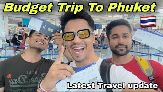 INDIA TO PHUKET, THAILAND | BUDGET TRIP | LATEST TRAVEL UPDATE