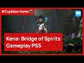 Kena: Bridge of Spirits - PS5 | #Cuplikan Game 📺