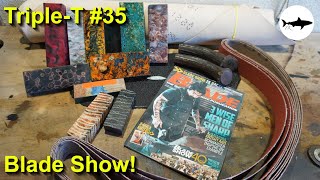 Triple-T Thursday #35 - Blade Show