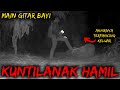 🔴 1044- KUNTILANAK HAMIL DULUAN TERPANCING KETIKA SAYA MAINKAN MAINAN ANAK ( GITAR ) | UJI NYALI