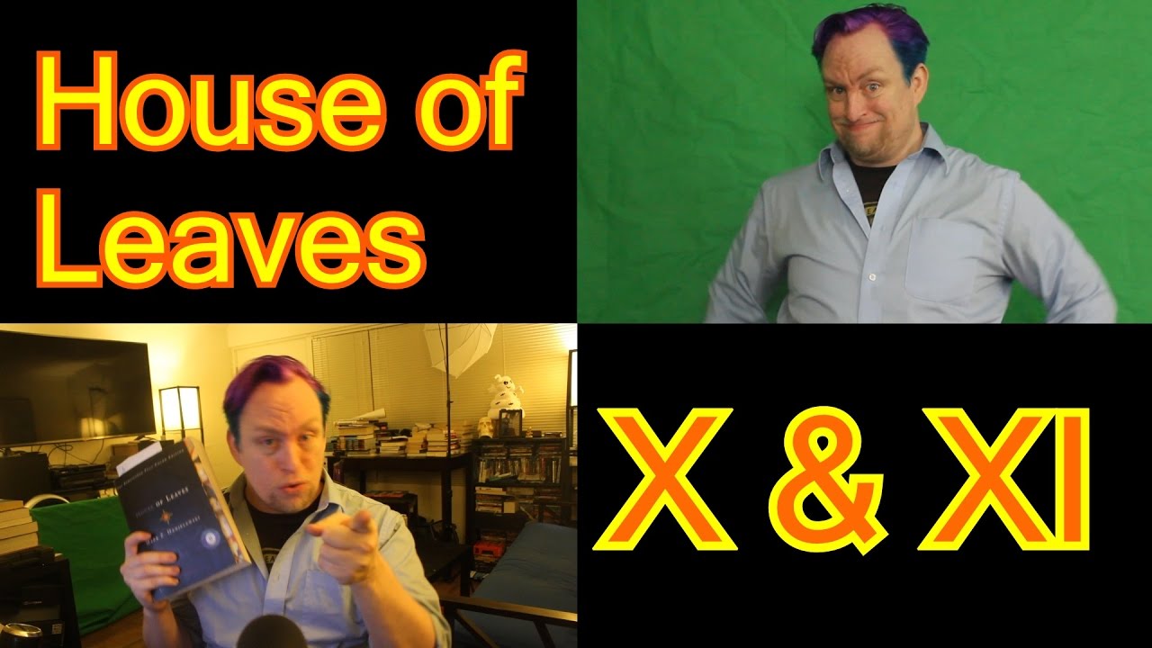 I'm Better HOUSE OF LEAVES X & XI YouTube