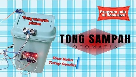 📽 Tong Sampah Otomatis Berbasis Arduino Uno, Servo dan Sensor