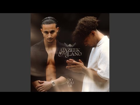 Jazeek & Milano - Do you lie