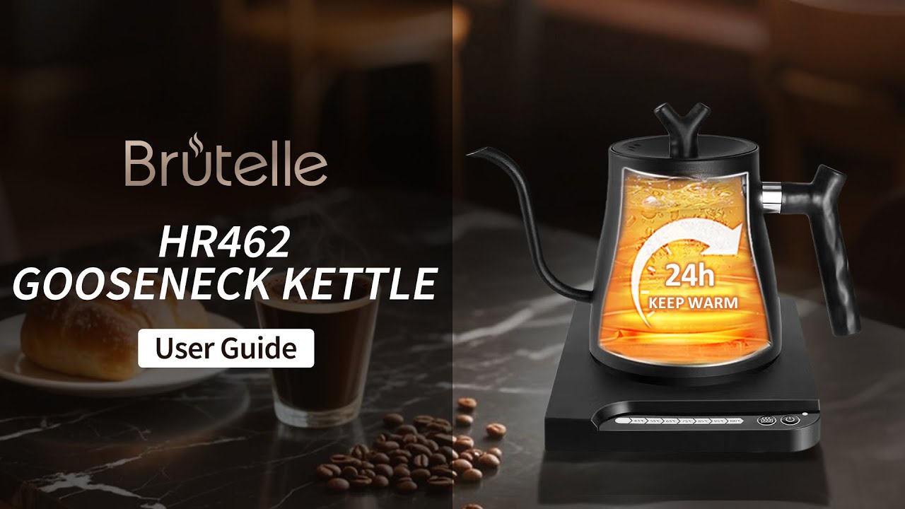 HR462 Gooseneck Kettle | User Guide | Brutelle
