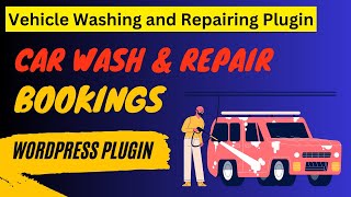 WordPress Booking Plugin for Car Wash & Repair Services | Car Wash Booking Plugin Tutorial | Washer