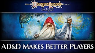 AD&D Makes Better Players | DragonLance Saga