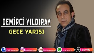 DEMİRCİ YILDIRAY - GECE YARISI Resimi