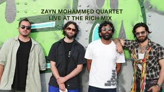 The Zayn Mohammed 4tet - Live at Rich Mix