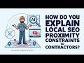 How Do You Explain Local SEO Proximity Constraints to Contractors?