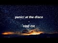 panic! at the disco - stall me // lyrics