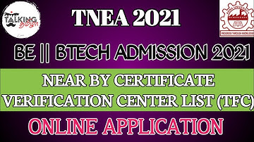 TNEA 2021 || NEAR BY CERTIFICATE VERIFICATION CENTRE || BE BTECH || TFC LIST || @talkingtamila