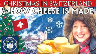 Christmas in SWITZERLAND & How Cheese Is Made | #vlogmas #2