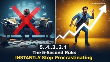 The 5-Second Rule: How to INSTANTLY Stop Procrastinating and End Laziness