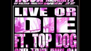 Rock ft Top Dog & True Sun Ali - Live Or Die