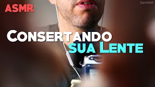 ASMR CONSERTANDO SUA LENTE (durma em 14 minutos!)