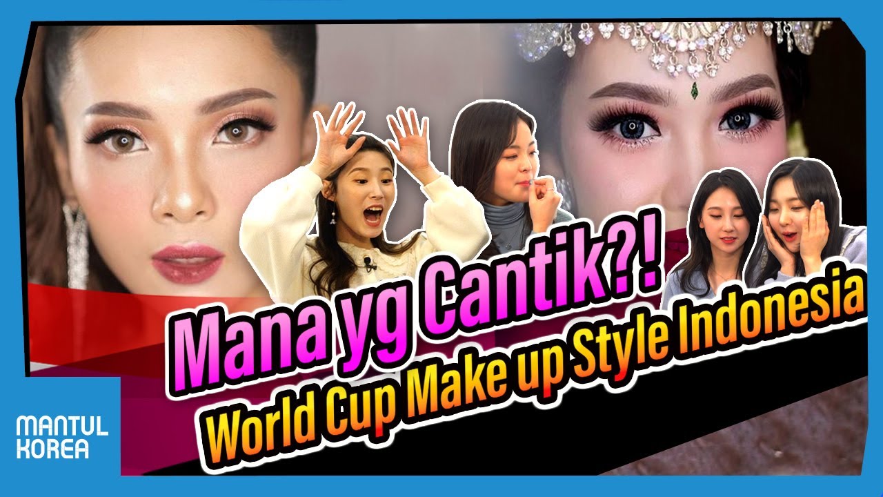 INDONESIA MAKE UP (DANDAN) WORLD CUP x GIRLS GROUP IMUT-lMUT KOREA || S.I.S  | Mantul Korea