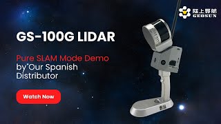 GS 100G LiDAR Pure SLAM Mode Demo by Our Spanish Distributor