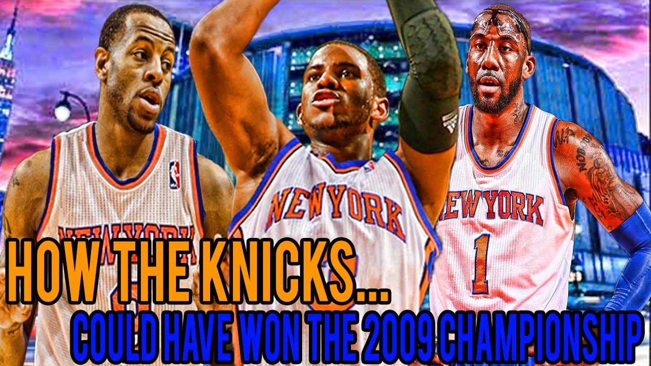How The Knicks Could Have Been 2009 NBA Champions - YouTube