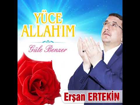 ERŞAN ERTEKİN YÜCE ALLAHIM/GÜLE BENZER ALBÜMÜ