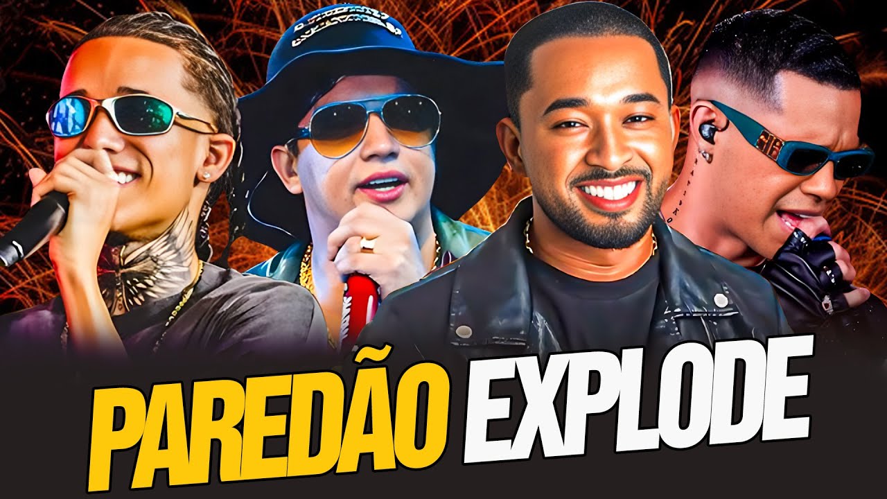 SELEÇÃO PAREDÃO EXPLODE - NETTO BRITO, NATANZINHO LIMA, TOQUE DEZ, VITINHO IMPERADOR, THEUZINHO