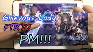 【悪い梦の終焉!!】Grievous Lady [FTR 10] Pure Memory!!! (Max-32) 10001418pt【Arcaea】