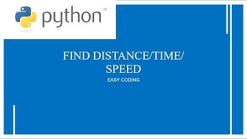 Python Program To Find Distance/Speed/Time when Any  Two Are Given|Python Programs For Begginers