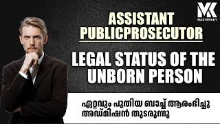 ASSISTANT PUBLICPROSECUTOR || LEGAL STATUS OF THE UNBORN PERSON ||