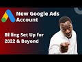 How to Set Billing for a New Google Ads Account 2022