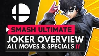JOKER GAMEPLAY OVERVIEW - All Moves, Specials \& Final Smash | Super Smash Bros Ultimate