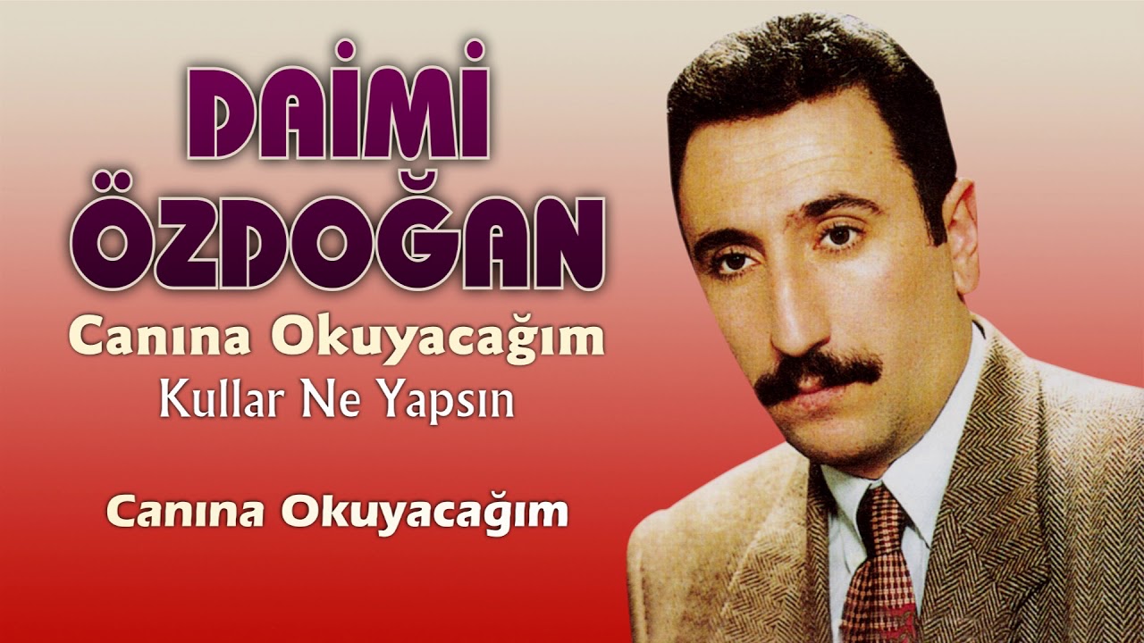 Daimi Özdoğan - Canına Okuyacağım