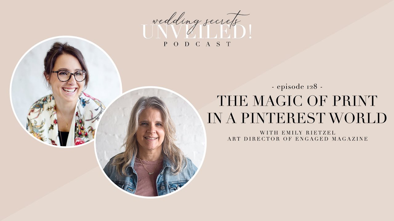 128. The Magic of Print in a Pinterest World with Emily Rietzel, Art Director of Engaged Magazine