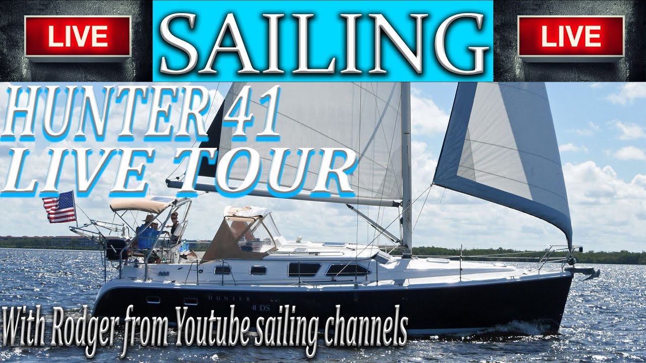 Sailing LIVE, Hunter 41 DS tour with Rodger From YouTube sailing channels