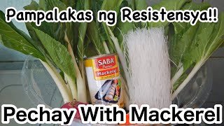 Pechay With Mackerel | Pampalakas Ng Resistensya | Filipino Food Favorites