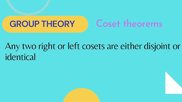 Any two right or left cosets are either disjoint or identical