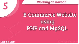 E-Commerce Website using PHP and MySQL || Working on home navbar || Part-5