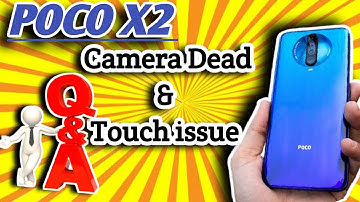 POCO X2 CAMERA & TOUCH NOT WORKING 100% SOLUTION Q&A | POCO X2 CAMERA & TOUCH NOT WORKING Q&A