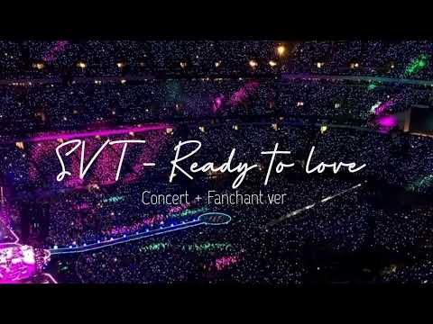 Seventeen - Ready to love ( Concert + Fanchant ver )