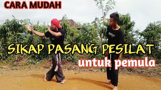 CARA MUDAH SIKAP PASANG SILAT PEMULA