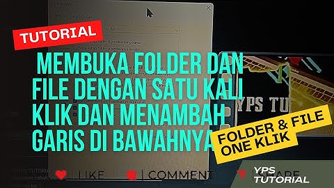 Cara membuka folder dan file dengan satu kali klik dan menambah garis dibawahnya