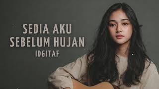Download Lagu Cover Akustik ~ Sedia Aku Sebelum Hujan - Idgitaf MP3